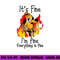 its fine im fine everything is fine im fine dog copy.jpg