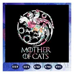 mother of cat svg, game of thrones svg, game of thrones gift, game of thrones, cat svg, mother svg, game of thrones shir