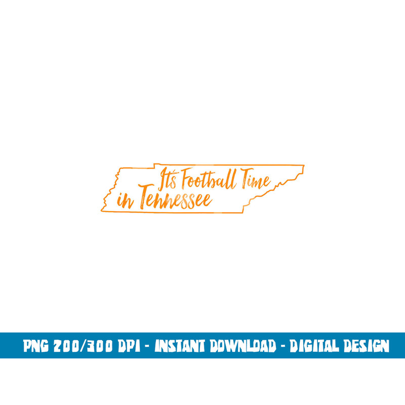 Its Football Time In Tennessee State Pride Southeast Fan png, sublimation copy.jpg