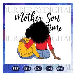 mother son time svg, mothers day svg, mother son svg, mom and son svg, black girl svg, files for silhouette, files for c