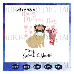 mothers day social distancing, happy mothers day, quarantine mothers day, mom life, social distance, quarantine svg, mot