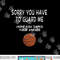 Sorry You Have To Guard Me Funny Basketball Ankle Breaker png, sublimation copy.jpg