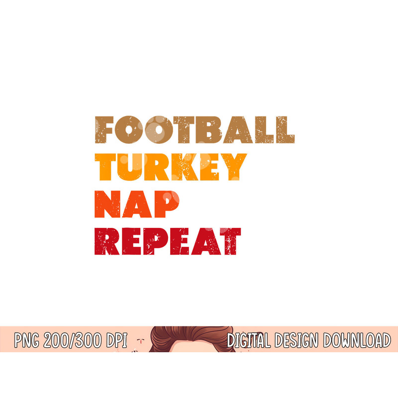 Football Turkey Nap Repeat Shirt, Thanksgiving Tee png, sublimation copy.jpg