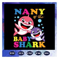 nany of the baby shark, mothers day svg, mom svg, nana svg, mimi svg, mother svg, mama svg, mommy svg, mother gift, moth