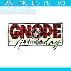 gnome not today png, christmas png, xmas png, buffalo plaid png, christmas gift png