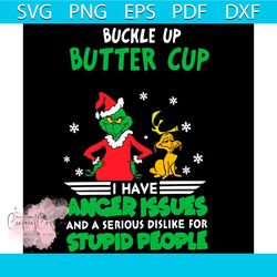 buckle up butter cup i have anger issues and a serious dislike for svg, christmas svg
