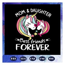 mom and daughter best friends forever svg, mothers day svg, unicorn head mom and daughter, mothers day gift, mother life