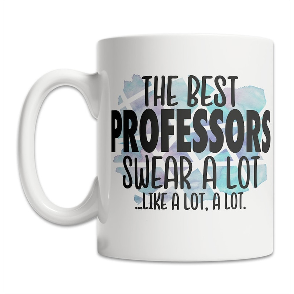MR-108202319357-funny-professor-mug-best-professor-mug-cussing-professor-image-1.jpg