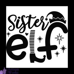 Sister Elf Christmas Svg, Christmas Svg, Sister Elf Svg, Elf Hat Svg