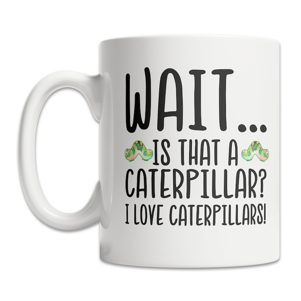 MR-1082023193812-i-love-caterpillars-mug-caterpillar-lover-mug-cute-image-1.jpg