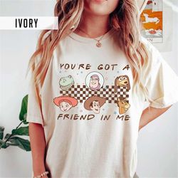 you've got a friend in me toy story shirt, comfort color disney shirt, disney toy story and friends shirt, vintage disne