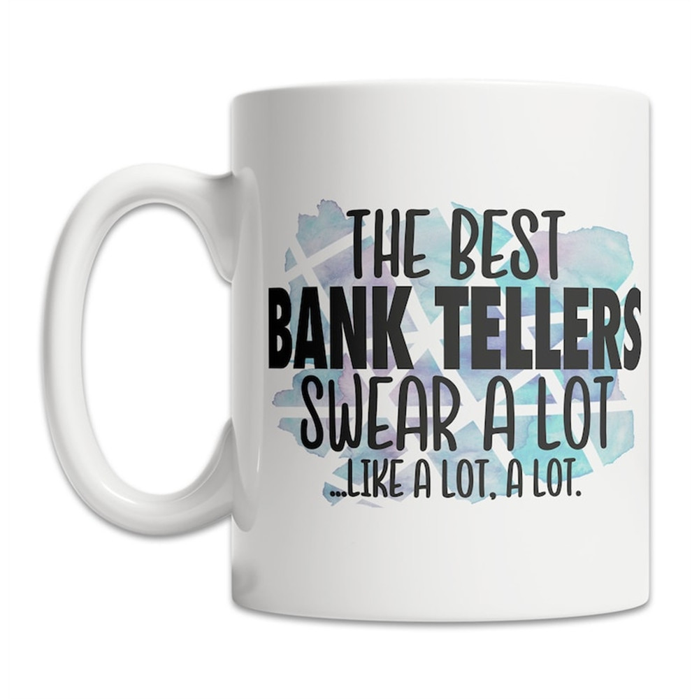 MR-108202319478-funny-bank-teller-mug-best-bank-teller-mug-cussing-bank-image-1.jpg