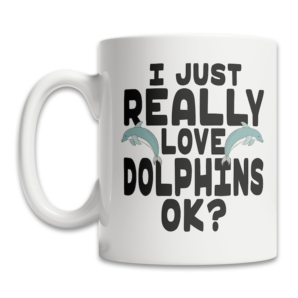 MR-1082023195233-cute-dolphin-mug-i-love-dolphins-mug-funny-dolphin-mug-image-1.jpg