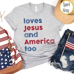 she loves jesus and america too shirt, usa shirt, patriotic shirt, america retro png, independence day png, american fla