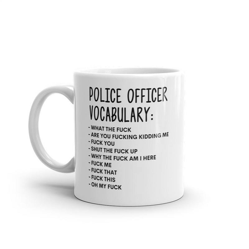 MR-108202320459-vocabulary-at-work-mug-rude-police-officer-mug-funny-police-image-1.jpg