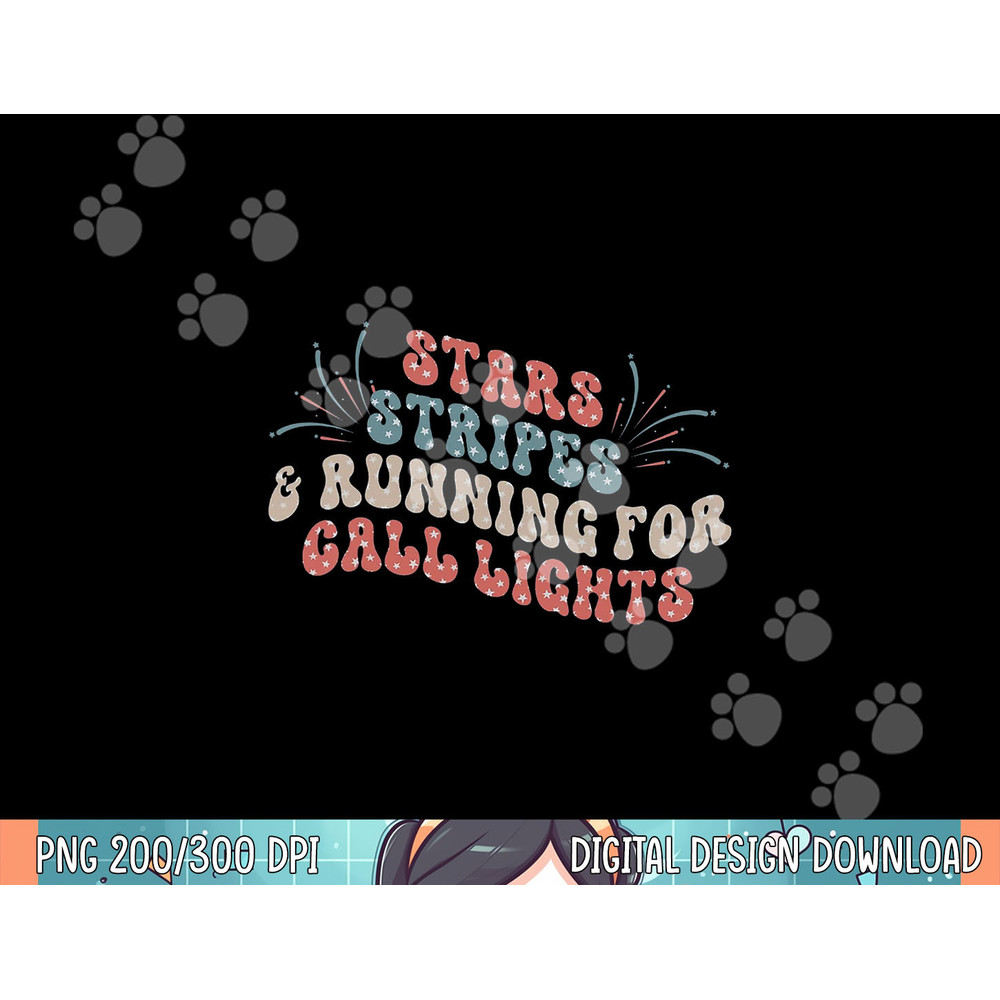 Stars Stripes Running For Call Lights CNA Nurse 4th of July png, sublimation.jpg