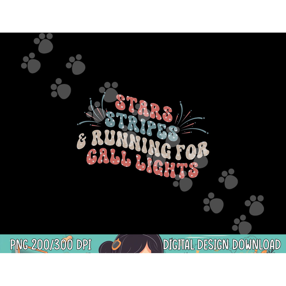Stars Stripes Running For Call Lights CNA Nurse 4th of July png, sublimation copy.jpg