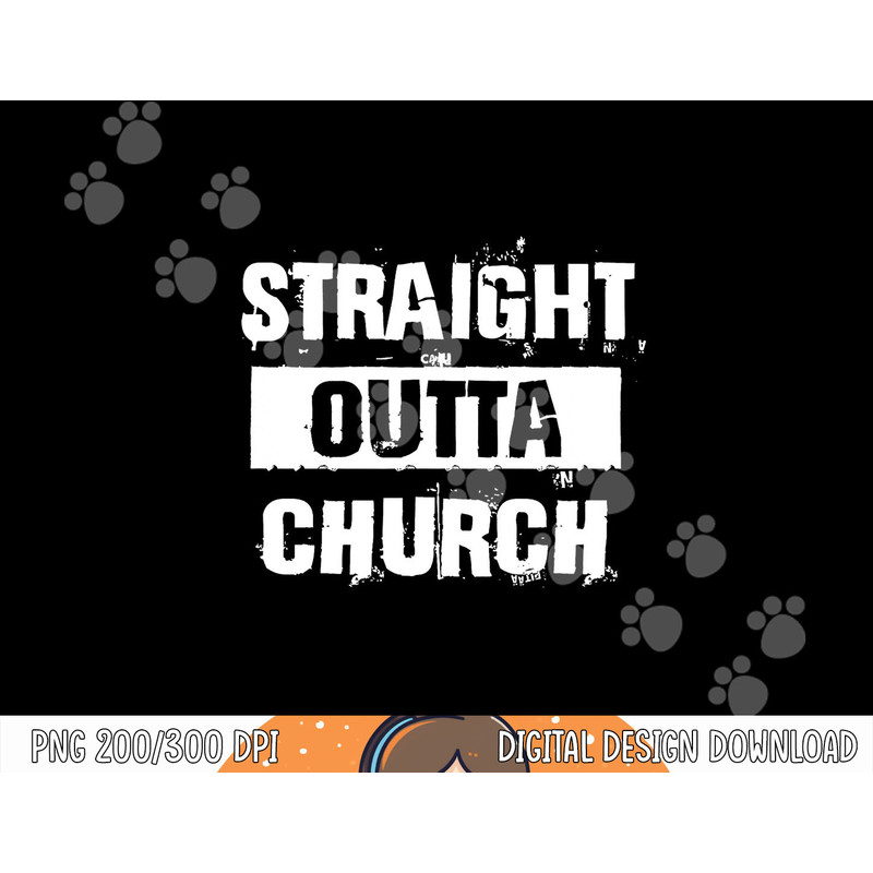 Straight Outta Church Christian Funny Gift Christmas png, sublimation copy.jpg