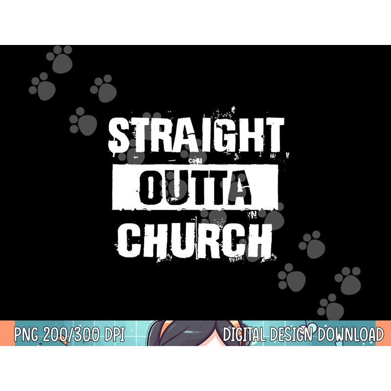 Straight Outta Church Christian Funny Gift Christmas png, sublimation.jpg
