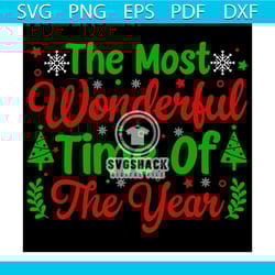 the most wonderful time of the year svg, christmas svg, wonderful svg, snowflakes svg