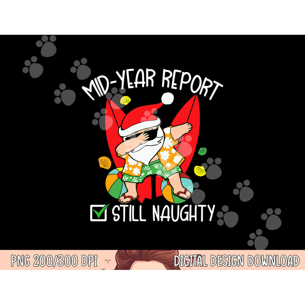Funny Christmas in July mid-year report still naughty png, sublimation copy.jpg