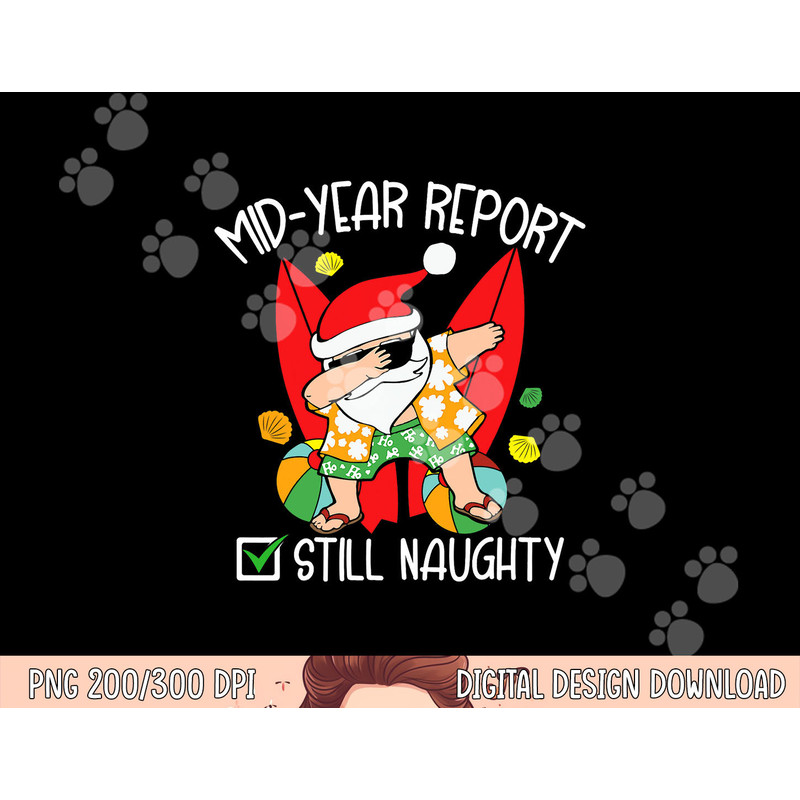 Funny Christmas in July mid-year report still naughty png, sublimation copy.jpg