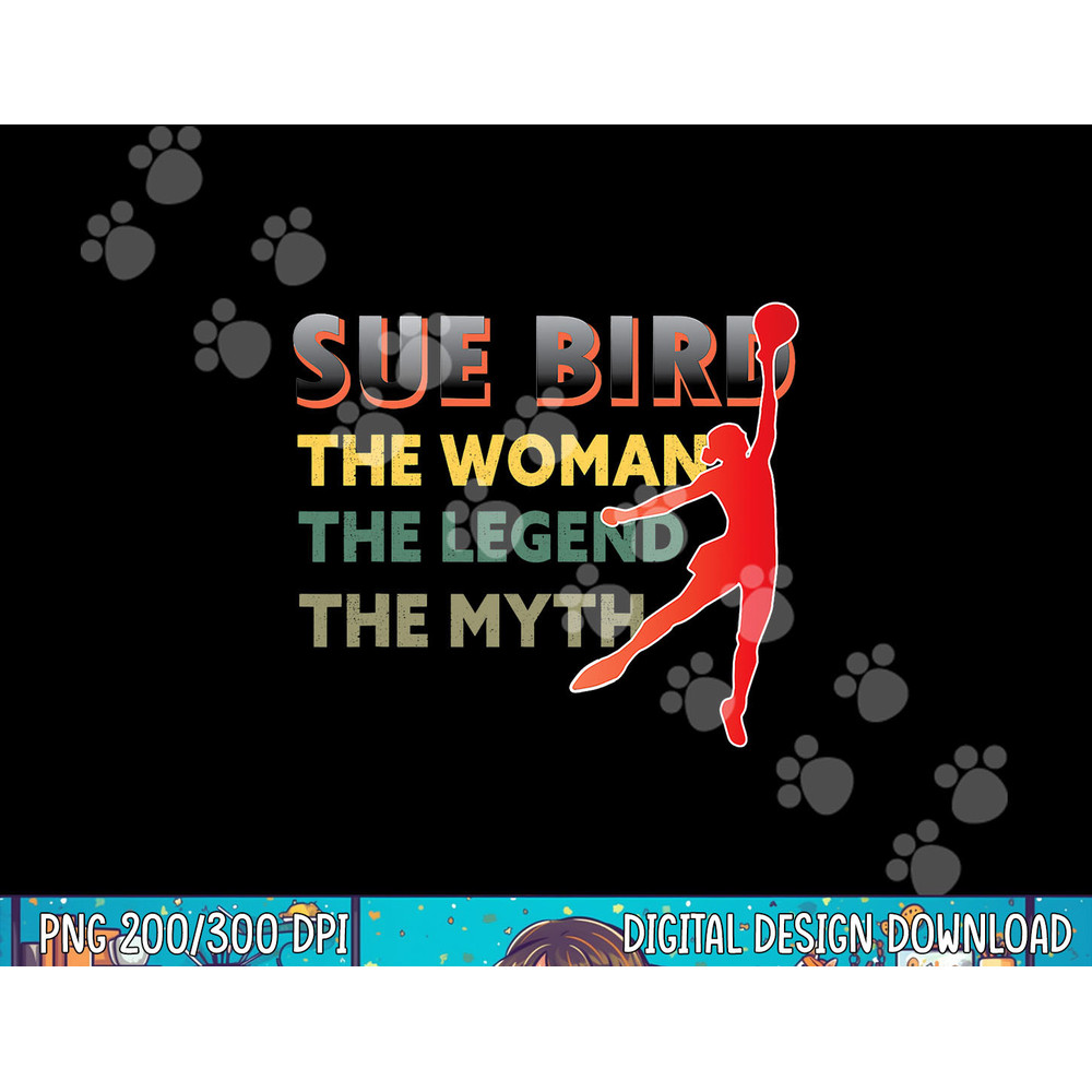 Sue Bird The Woman The Myth The Legend png, sublimation copy.jpg