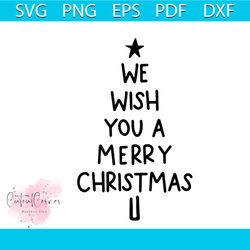 we wish you a merry christmas shirt, christmas svg, quotes tree svg