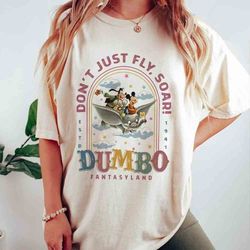 vintage disney dumbo don't just fly soar shirt, retro mickey and friends dumbo fantasyland shirt, disney bound shirt, di