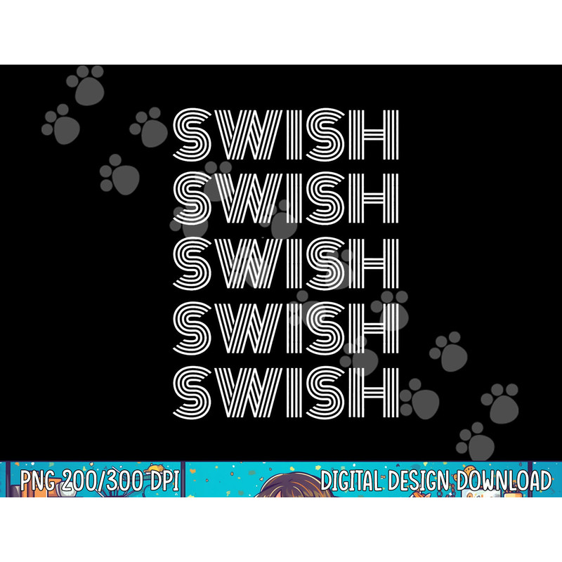 Swish png, sublimation Cool Basketball Game Day Fans Players TShirt png, sublimation copy.jpg