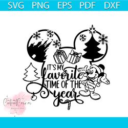 it's is my favorite time of the year mickey mose merry christmas svg, christmas svg