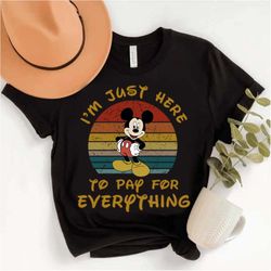 vintage mickey i'm just here to pay for everything shirt, disney mens shirt, disney shirt for men, disney dad shirt, sca