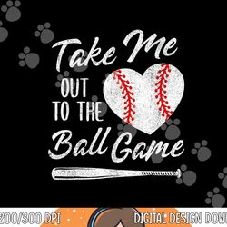 take me out to the ball game baseball heart cute mothers day png, sublimation