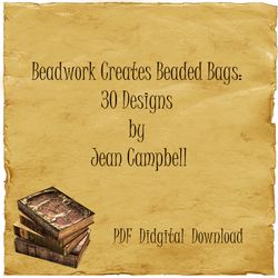 Beadwork Creates Beaded Bags: 30 Designs by Jean Campbell, PDF, Digital Download