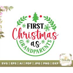 Our first Christmas as grandparents, First Christmas Shirt svg, Family Holiday Design, Funny Santa Dad Quote, Daddy Clau