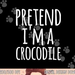 funny lazy easy halloween pretend i m a crocodile costume  png,sublimation copy