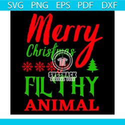 Merry Christmas Ya Filthy Animal Svg, Christmas Svg, Xmas Svg, Happy Holiday Svg