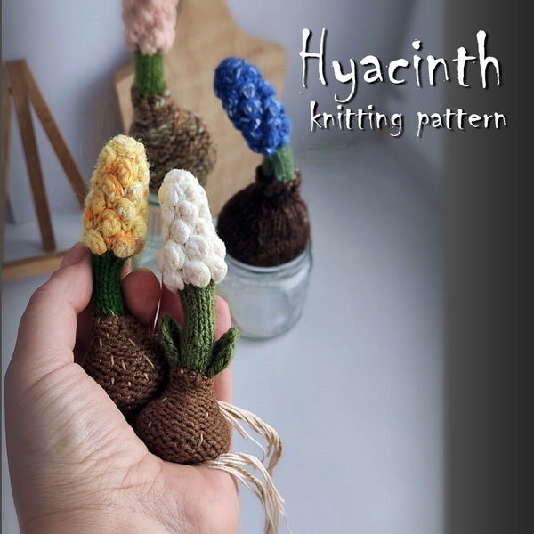 Hyacinth flower knitting pattern, spring flower knitting, detailed pattern for knitting a flower, cute knitted toy diy 1.jpg