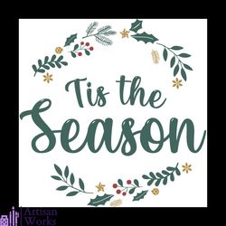 tis the season and laurel wreath svg, christmas svg, tis the season svg