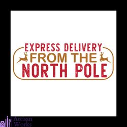 express delivery from the north pole reidneer svg, christmas svg