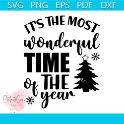 it's the most wonderful time of the year svg, christmas svg, xmas tree svg, snowflakes svg