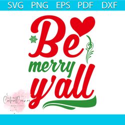 be merry y'all svg, christmas svg, xmas svg, merry christmas svg, christmas decor svg