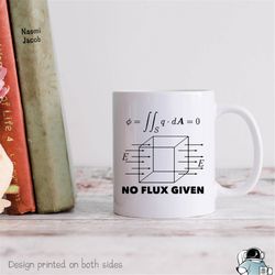 physics no flux given coffee mug science teacher and physicist gift