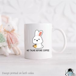 no talkie before coffee bunny mug caffeine addict funny coworker or friend birthday gift