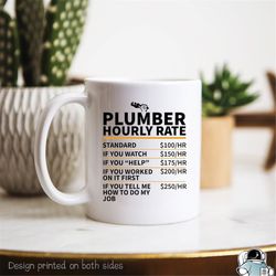 plumber hourly rate coffee mug  funny plumbing gift