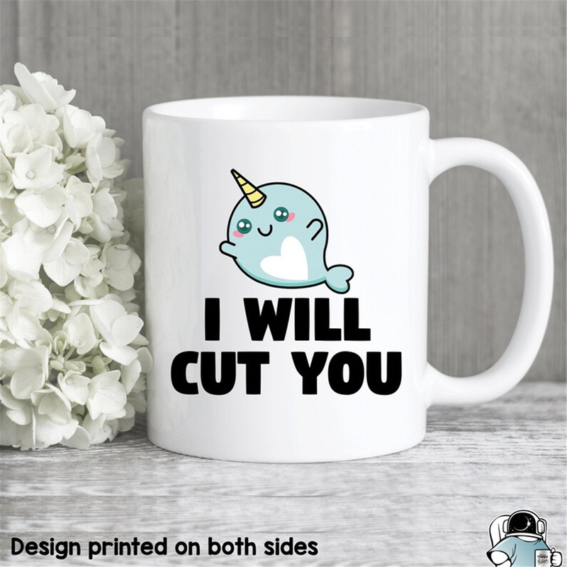 MR-118202381253-narwhal-i-will-cut-you-coffee-mug-funny-sassy-coworker-or-image-1.jpg