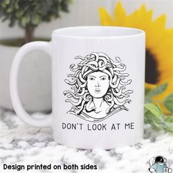 medusa don't look at me coffee mug  green mythology and greece history gift