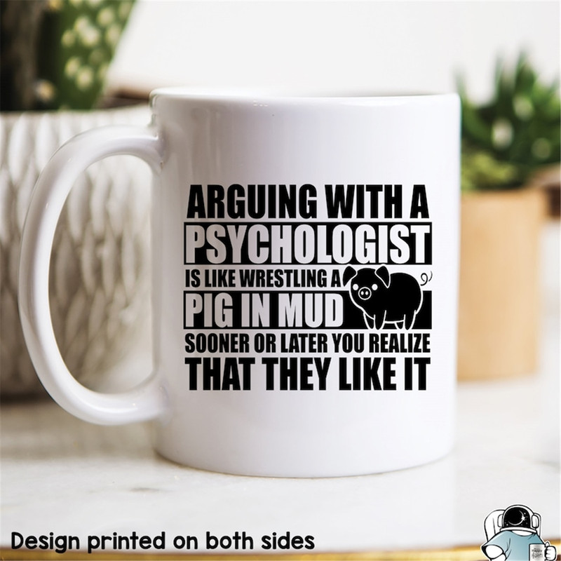 MR-118202381839-arguing-with-a-psychologist-is-like-wrestling-a-pig-in-mud-image-1.jpg