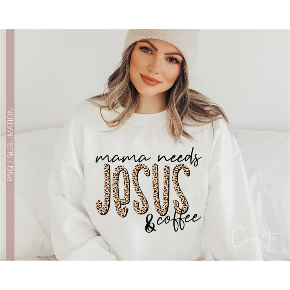 MR-118202382450-mama-needs-jesus-and-coffee-png-christian-png-sublimation-image-1.jpg