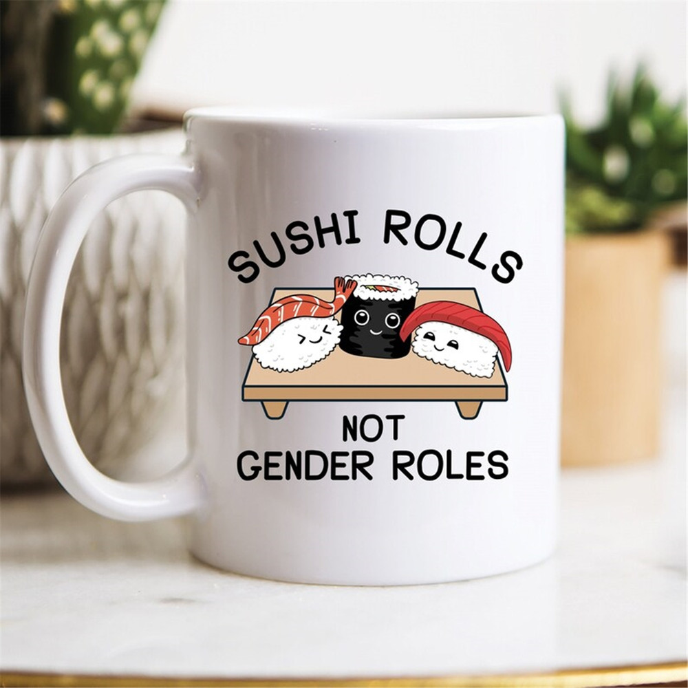 MR-118202383146-sushi-rolls-not-gender-roles-coffee-mug-funny-feminist-image-1.jpg